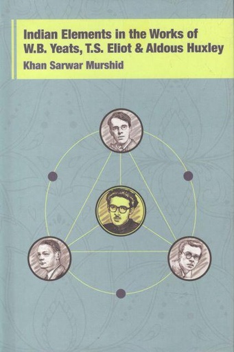 [9789845062800-1] Indian Elements in the Works of W.B Yeats, T.S. Eliot