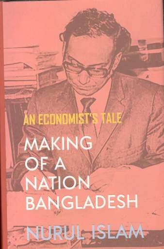 [9789845061254-1] Making of A Nation Bangladesh : An Economists Tale