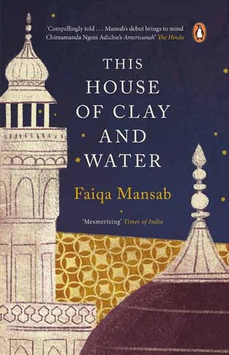 [9780143442752-1] This House of Clay And Water (PB)