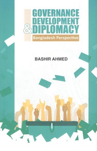 [9789849609988-1] Governance Development And Diplomacy Bangladesh Perspective
