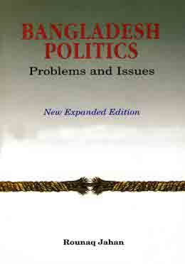 [9789845062299-1] Bangladesh Politics : Problems And Issues