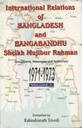 International Relations of Bangladesh and Bangabndhu Sheikh Mujibur Rahman 1971-1973 : Vol 1