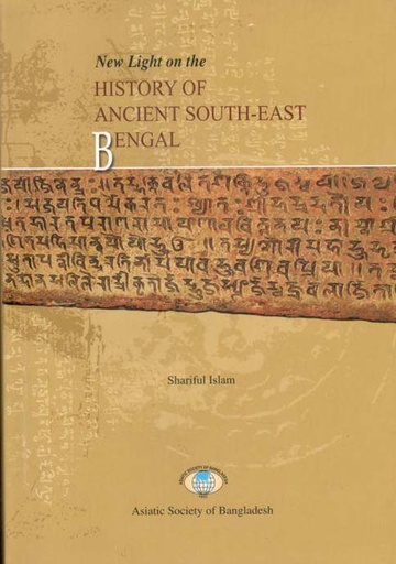 [9789845120104-1] New Light On The History Of Ancient South-East Bengal