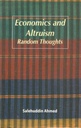 Economics and Altruism: Random Thoughts
