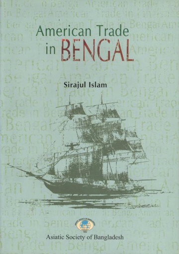 [9789849319184-1] American Trade In Bengal