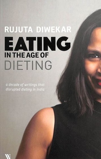 [9789389648560-1] Eating In The Age Of Dieting