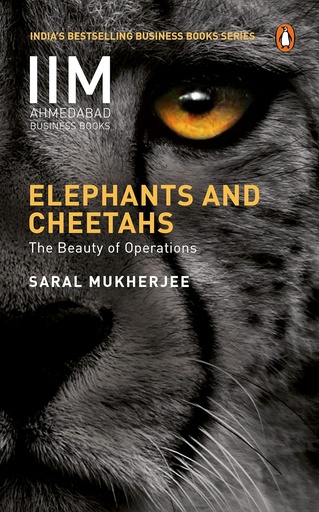 [9780143451730-1] Elephants And Cheetahs : The Beauty of Operations