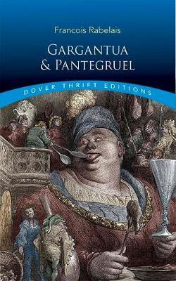 [9780486808338-1] Gargantua & Pantagruel : Dover Thrift Editions