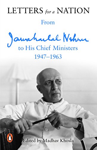 [9780143425779-1] Letters for a Nation Jawaharlal Nehru to His Chief Ministers 1947-1963