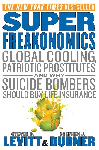 [9780060889586-1] Super Freakonomics : Global Cooling, Patriotic Prostitutes
