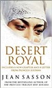Desert Royal : Includes A New Chapter And A Letter From Princess Sultana