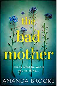 [9780008219154-1] The Bad Mother : Thats what he wants you to think