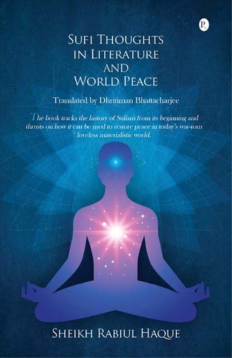 [9788193998472-1] Sufi Thoughts In Literature And World Peace by Sheikh Rabiul Haque
