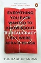 Everything You Ever Wanted To Know About Bureaucracy But Were Afraid To Ask
