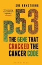 P53 : The Gane That Cracked The Cancer Code (PB)