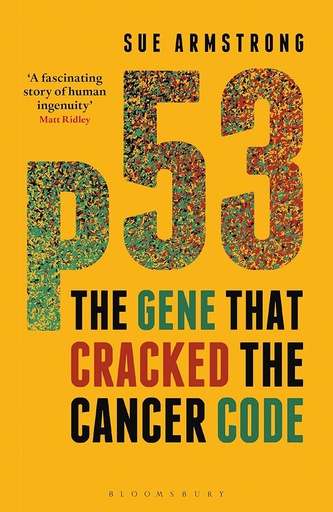 [9781472910523] P53 : The Gane That Cracked The Cancer Code (PB)