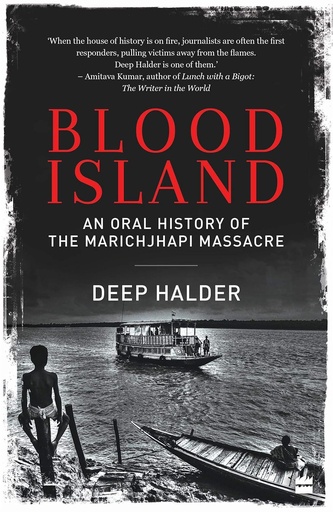 [9789353025878-1] Blood Island : An Oral History of The Marichjhapi Massacre