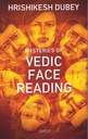 Mysteries Of Vedic Face Reading
