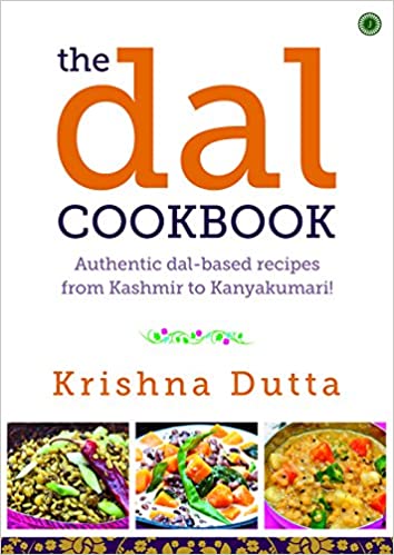 [9788184959406-1] The Dal Cookbook : Authentic dal-based recipes from Kashmir to Kanyakumari