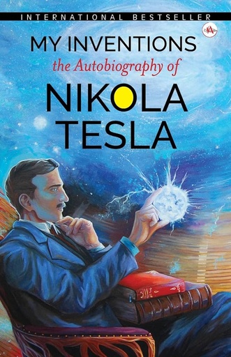 [9789391626822-1] My Inventions, Autobiography of Nikola Tesla (HB)