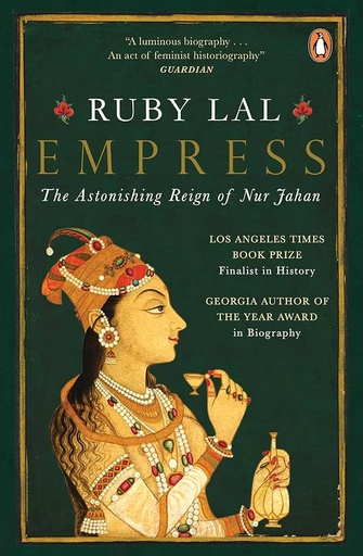 [978014345885-1] Empress : The Astonishing Reign of Nur Jahan