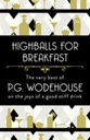 Highballs for breakfast (P.G Wodehouse)