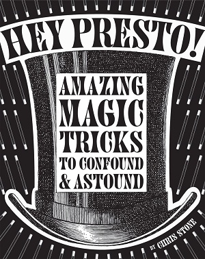 [9781843406730-1] Hey Presto! : Amazing Magic Tricks to Confound and Astound