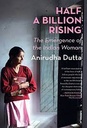 Half A Billion Rising : The Emergence of The Indian Woman