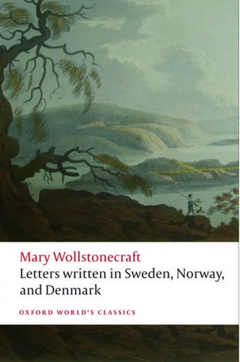 [9780199230631-1] Letters Written In Sweden, Norway, And Denmark