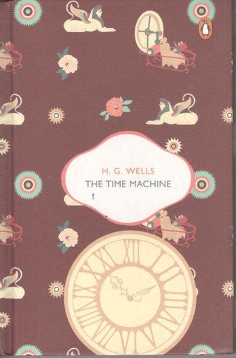 [9780670099450-1] The Time Machine (Penguin Classics) (HB)