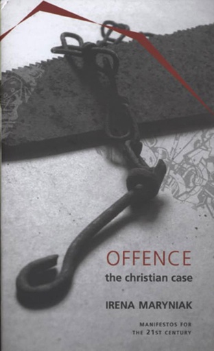 [9781906497040] Offence : The Christian Case