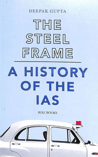 [9788194206866] The Steel Frame : A History Of The IAS