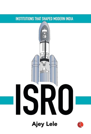[9789390356560-1] ISRO : Institutions That Shaped Modern India