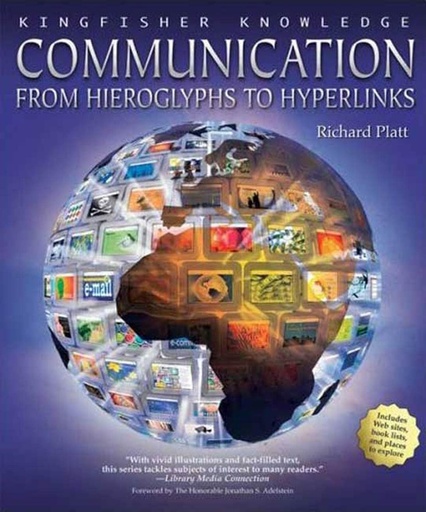 [9780753410578-2] Kingfisher Knowledge Communiation : From Hieroglyphs To Hyperlinks