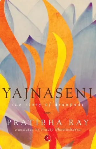 [9788171673230-1] Yajnaseni : The Story of Draupadi
