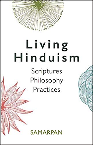 [9789385285806-1] Living Hinduism : Scriptures Philosophy Practices