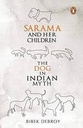 Sarama and Her Children : The Dog In Indian Myth