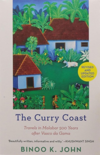 [9789386050687] The Curry Coast : Travels In Malabar 500 Years After Vasco Da Gama