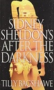Sidney Sheldons : After The Darkness (Harper)