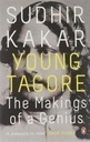 Young Tagore : The Makings of a Genius