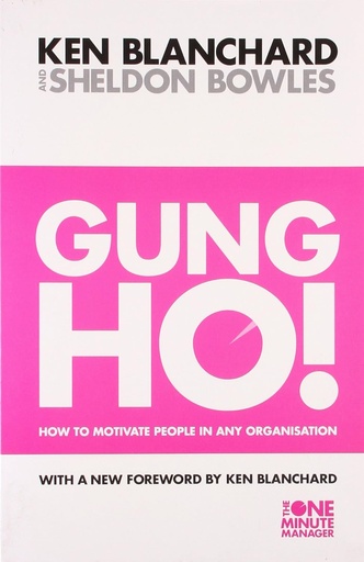 [9780007252008-1] Gung Ho! : How To Motivate People In Any Organisation