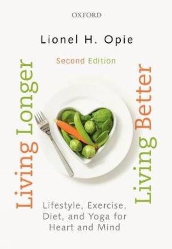 [9780199465880-1] Living Longer, Living Better : Lifestyle, Exercise, Diet And Yoga For Heart And Mind
