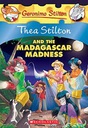 And The Madagascar Madness : Thea Stilton