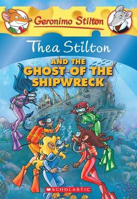 [9780545150590-1] And The Ghost of The Shipwreck : Thea Stilton