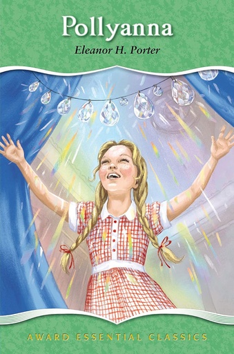 [9781782700401] Pollyanna : Award Essential Classics