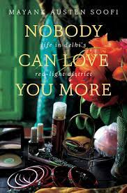 [9780143422723-1] Nobody Can Love You More : Life in delhis red light district