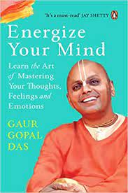 [9780143442288-1] Energize Your Mind : Learn the Art of Mastering Your Thoughts, Feelings and Emotions