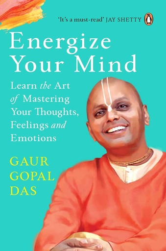 [9780143442288-1] Energize Your Mind : Learn the Art of Mastering Your Thoughts, Feelings and Emotions