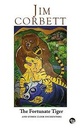The Fortunate Tiger and Other Close Encounters
