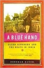 [9780143416890-1] A Blue Hand : Allen Ginsberg And The Beats In India